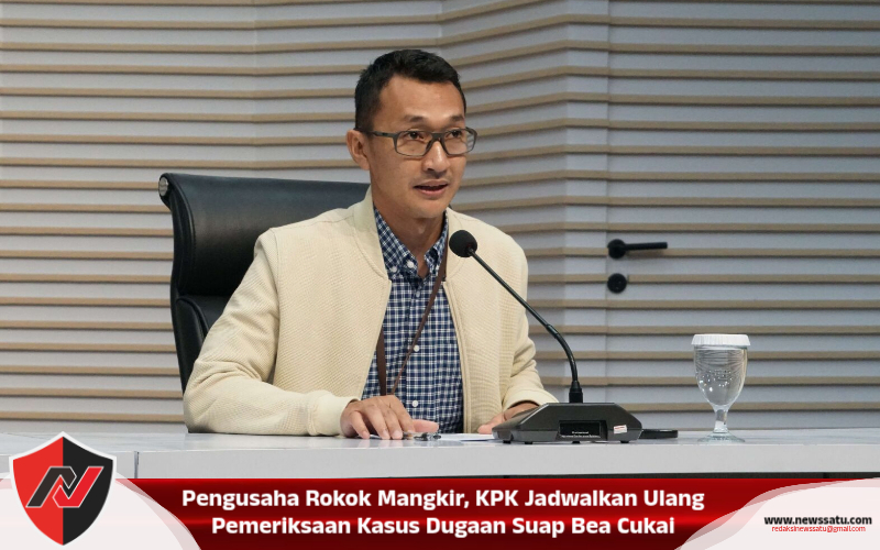 Pengusaha Rokok Mangkir, KPK Jadwalkan Ulang Pemeriksaan Kasus Dugaan Suap Bea Cukai Pengusaha Rokok Mangkir, KPK Jadwalkan Ulang Pemeriksaan Kasus Dugaan Suap Bea Cukai