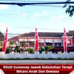 RSUD Sumenep Jawab Kebutuhan Terapi Wicara Anak Dan Dewasa
