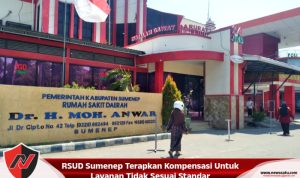 RSUD Sumenep Terapkan Kompensasi Untuk Layanan Tidak Sesuai Standar