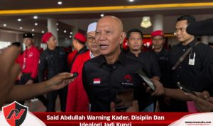 Said Abdullah Warning Kader, Disiplin Dan Ideologi Jadi Kunci