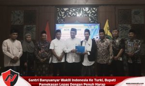 Santri Banyuanyar Wakili Indonesia Ke Turki, Bupati Pamekasan Lepas Dengan Penuh Harap