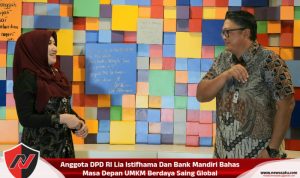 Anggota DPD RI Lia Istifhama Dan Bank Mandiri Bahas Masa Depan UMKM Berdaya Saing Global