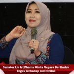 Senator Lia Istifhama Minta Negara Bertindak Tegas terhadap Judi Online