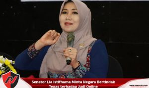 Senator Lia Istifhama Minta Negara Bertindak Tegas terhadap Judi Online
