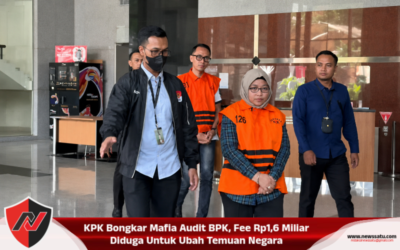 KPK Bongkar Mafia Audit BPK, Fee Rp1,6 Miliar Diduga Untuk Ubah Temuan Negara