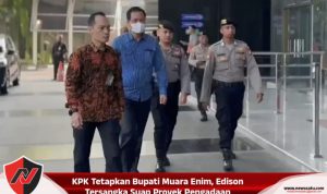 KPK Tetapkan Bupati Muara Enim, Edison Tersangka Suap Proyek Pengadaan