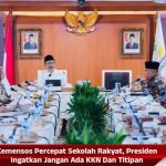 Kemensos Percepat Sekolah Rakyat, Presiden Ingatkan Jangan Ada KKN Dan Titipan