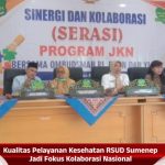Kualitas Pelayanan Kesehatan RSUD Sumenep Jadi Fokus Kolaborasi Nasional