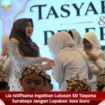 Lia Istifhama Ingatkan Lulusan SD Taquma Surabaya Jangan Lupakan Jasa Guru
