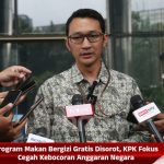 Program Makan Bergizi Gratis Disorot, KPK Fokus Cegah Kebocoran Anggaran Negara
