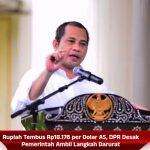 Rupiah Tembus Rp18.176 per Dolar AS, DPR Desak Pemerintah Ambil Langkah Darurat