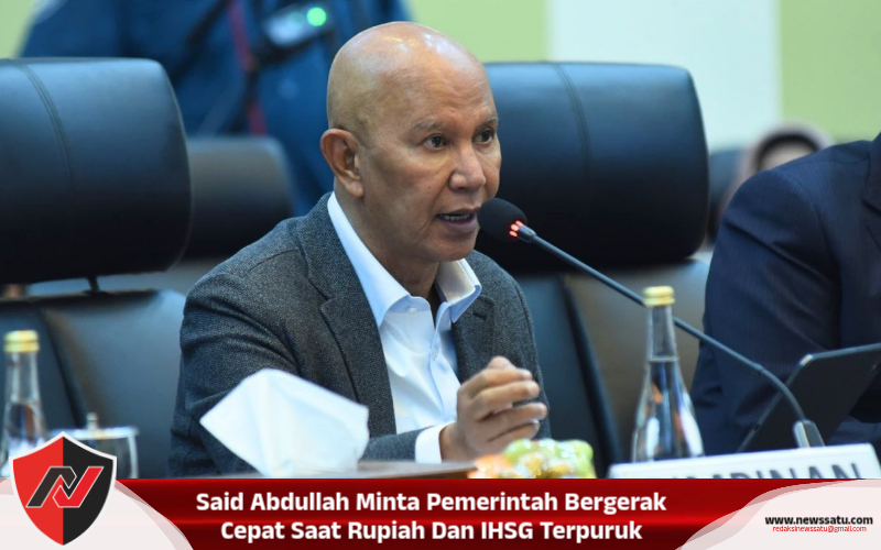 Said Abdullah Minta Pemerintah Bergerak Cepat Saat Rupiah Dan IHSG Terpuruk