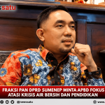 Fraksi PAN DPRD Sumenep Minta APBD Fokus Atasi Krisis Air Bersih Dan Pendidikan