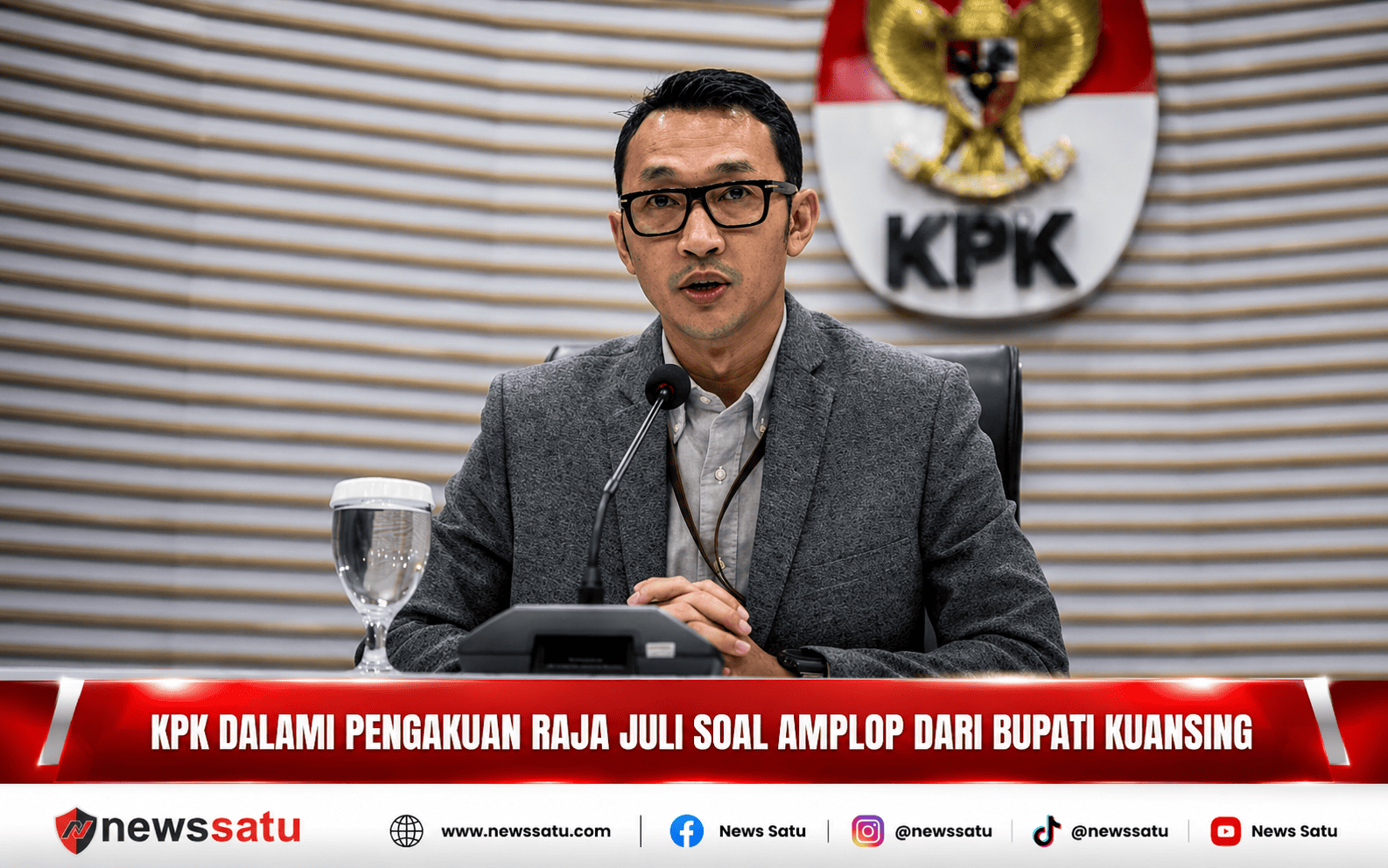 KPK Dalami Pengakuan Raja Juli soal Amplop Dari Bupati Kuansing