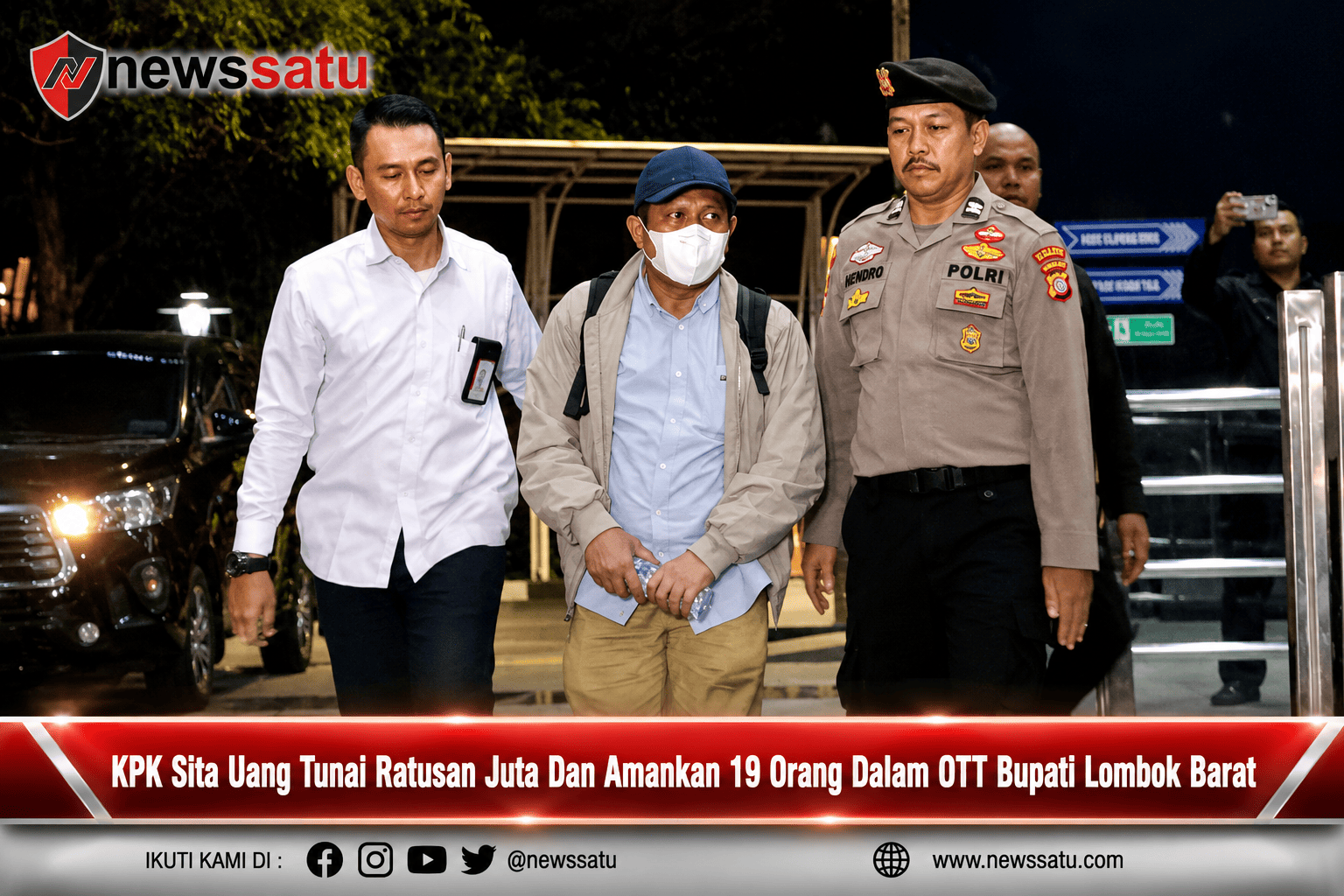 KPK Sita Uang Tunai Ratusan Juta Dan Amankan 19 Orang Dalam OTT Bupati Lombok Barat