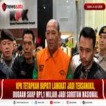 KPK Tetapkan Bupati Langkat Jadi Tersangka, Dugaan Suap Rp1,1 Miliar Jadi Sorotan Nasional