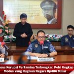 Kasus Korupsi Pertamina Terbongkar, Polri Ungkap Modus Yang Rugikan Negara Rp486 Miliar