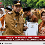 Penguatan Koperasi Jadi Fokus, Bupati Sumenep Ajak Perkuat Ekonomi Kerakyatan