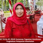 HUT RI Ke-81, RSUD Sumenep Tegaskan Komitmen Tingkatkan Pelayanan Kesehatan