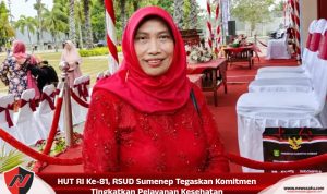 HUT RI Ke-81, RSUD Sumenep Tegaskan Komitmen Tingkatkan Pelayanan Kesehatan