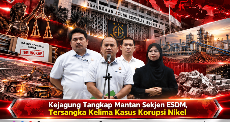 Kejagung Tangkap Mantan Sekjen ESDM, Tersangka Kelima Kasus Korupsi Nikel