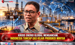 Krisis Energi Global Mengancam, Indonesia Tancap Gas Kejar Produksi Minyak