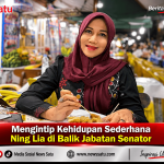 Mengintip Kehidupan Sederhana Ning Lia di Balik Jabatan Senator