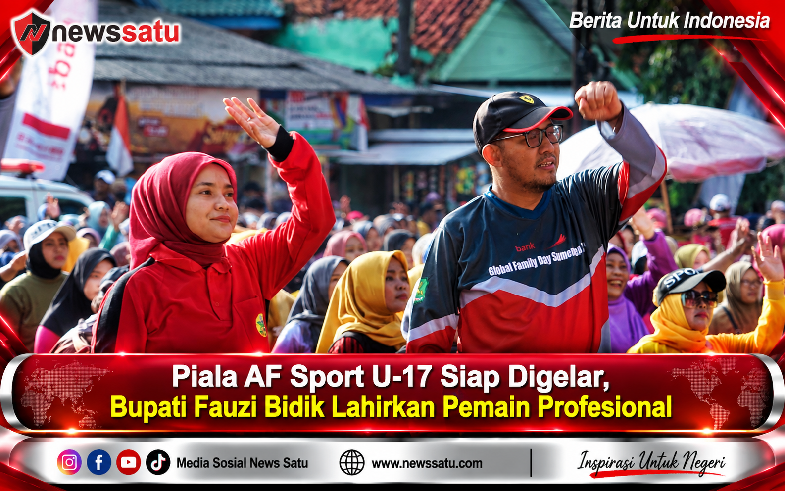 Piala AF Sport U-17 Siap Digelar, Bupati Fauzi Bidik Lahirkan Pemain Profesional