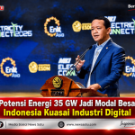 Potensi Energi 35 GW Jadi Modal Besar Indonesia Kuasai Industri Digital