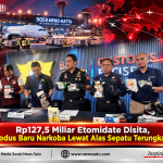 Rp127,5 Miliar Etomidate Disita, Modus Baru Narkoba Lewat Alas Sepatu Terungkap