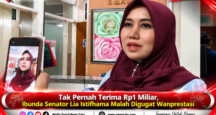 Tak Pernah Terima Rp1 Miliar, Ibunda Senator Lia Istifhama Malah Digugat Wanprestasi