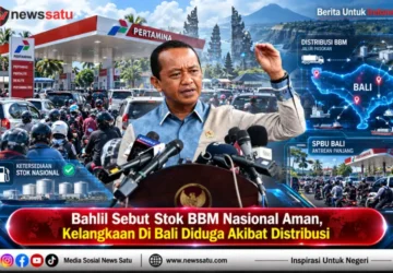 Bahlil Sebut Stok BBM Nasional Aman, Kelangkaan Di Bali Diduga Akibat Distribusi