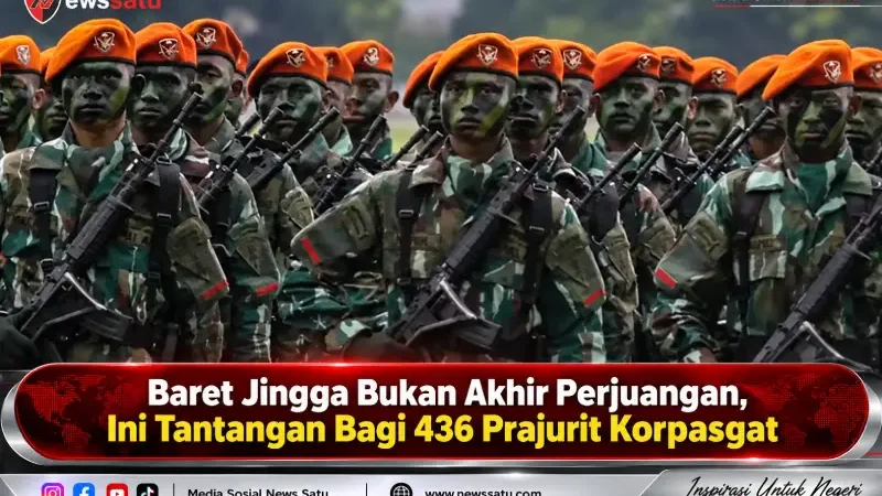 Baret Jingga Bukan Akhir Perjuangan, Ini Tantangan Bagi 436 Prajurit Korpasgat