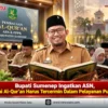 Bupati Sumenep Ingatkan ASN, Nilai Al-Qur’an Harus Tercermin Dalam Pelayanan Publik