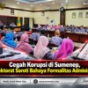 Cegah Korupsi di Sumenep, Inspektorat Soroti Bahaya Formalitas Administrasi