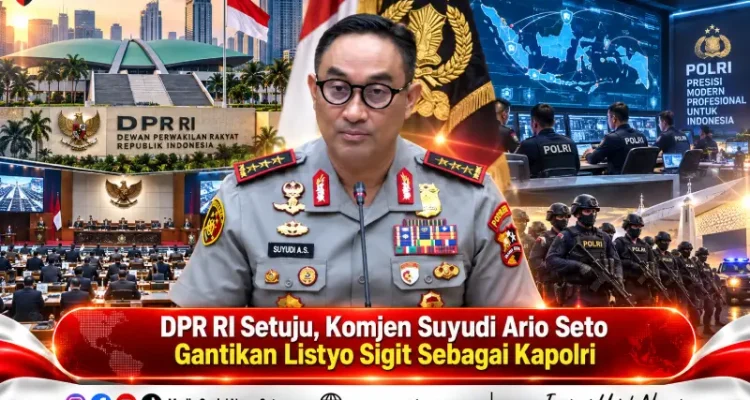 DPR RI Setuju, Komjen Suyudi Ario Seto Gantikan Listyo Sigit Sebagai Kapolri