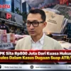 KPK Sita Rp800 Juta Dari Kuasa Hukum Hercules Dalam Kasus Dugaan Suap ATR/BPN