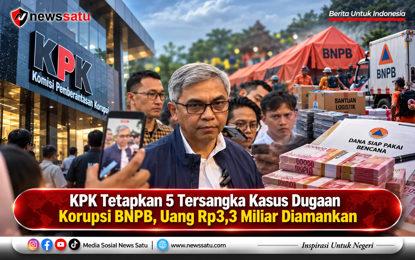 KPK Tetapkan 5 Tersangka Kasus Dugaan Korupsi BNPB, Uang Rp3,3 Miliar Diamankan