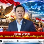 Ketua DPD RI, Pancasila Harus Jadi Napas Kehidupan Bangsa Indonesia
