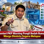 Menteri PKP Warning Pungli Bedah Rumah, Warga Diminta Segera Melapor
