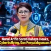Nurul Arifin Soroti Bahaya Hoaks, Cyberbullying, Dan Penyalahgunaan AI