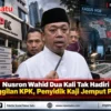 Nusron Wahid Dua Kali Tak Hadiri Panggilan KPK, Penyidik Kaji Jemput Paksa
