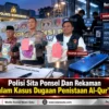 Polisi Sita Ponsel Dan Rekaman Dalam Kasus Dugaan Penistaan Al-Qur’an